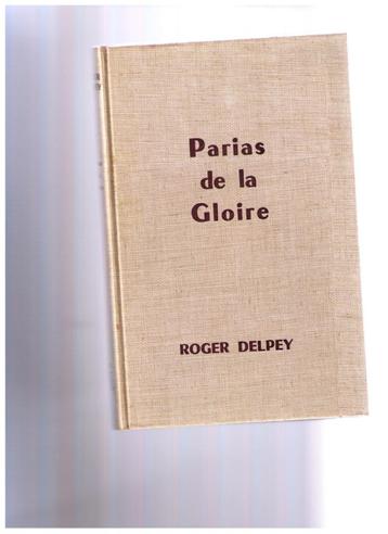 Parias de la gloire, Roger Delpey,  Soc. Française du livre  disponible aux enchères