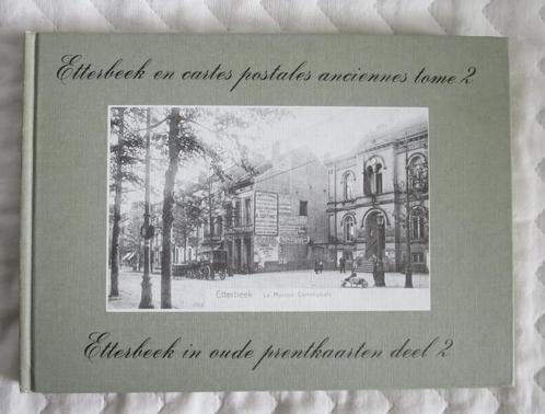 Etterbeek T2 en cartes postales anciennes / in prentkaarten, Boeken, Geschiedenis | Nationaal, Gelezen, 20e eeuw of later, Ophalen