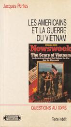 Les américains et la guerre du Vietnam Jacques Portes, 1945 à nos jours, Général, Enlèvement ou Envoi, Jacques Portes