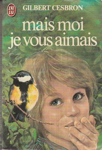 Mais moi je vous aimais Gilbert Cesbron, Livres, Utilisé, Europe autre, Enlèvement ou Envoi, Gilbert Cesbron