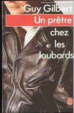 „Een priester onder loubards” Guy Gilbert (1978), Gelezen, Christendom | Katholiek, Ophalen of Verzenden, Guy Gilbert