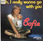 Sofie - Oh, I Really Wanna Go With You, Enlèvement ou Envoi, Single