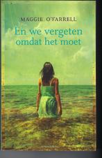 Maggie O'Farrel : En we vergeten omdat het moet, Ophalen of Verzenden, Zo goed als nieuw, Maggie O'Farrell