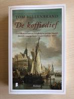 Boek Tom Hillenbrand - de koffiedief, Livres, Romans historiques, Comme neuf, Enlèvement