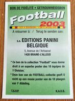 Panini Football 2003 Getrouwheidsbon/Bon De Fidélité RARE!, Ophalen of Verzenden, Nieuw, Sticker