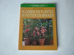 Creatief met Bloemen en Planten in Potten & Bakken - Jacobi, Livres, Maison & Jardinage, Enlèvement ou Envoi, Karlheinz Jacobi