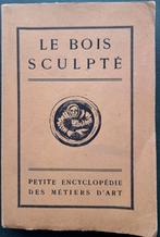 Le bois sculpté, Ophalen of Verzenden