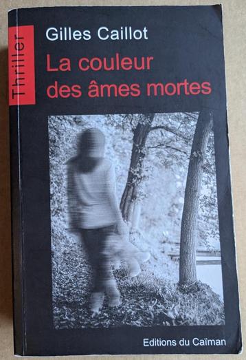 Gilles Caillot - La couleur des âmes mortes beschikbaar voor biedingen