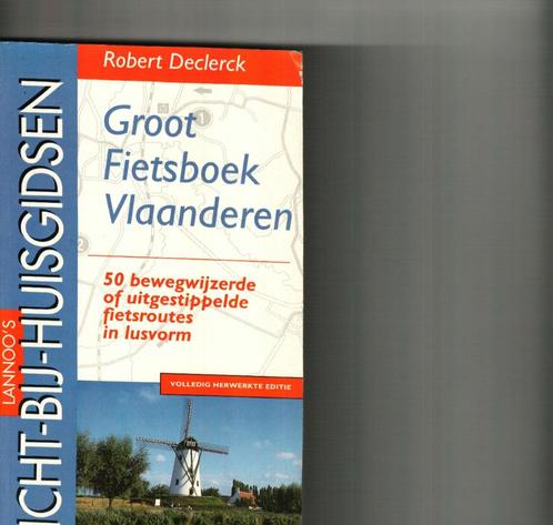Groot fietsboek vlaanderen robert Dexclerck, Livres, Guides touristiques, Comme neuf, Enlèvement ou Envoi