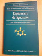 DICTIONNAIRE DE L'IGNORANCE:AUX FRONTIÈRES DE LA SCIENCE, Livres, Science, Comme neuf, Enlèvement