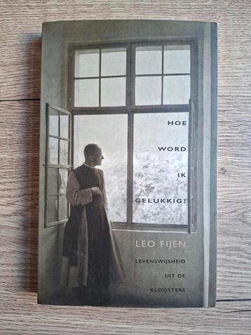 Boek : Hoe word ik gelukkig? Leo Fijen. beschikbaar voor biedingen