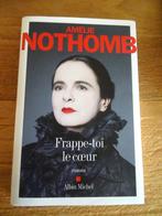 Frappe-toi le cœur. Amélie Nothomb, Ophalen of Verzenden, Europa overig, Zo goed als nieuw, Amélie Nothomb