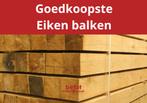 BELAT | Goedkoopste eiken balken en planken., Nieuw, 250 tot 300 cm, Ophalen of Verzenden, Balk