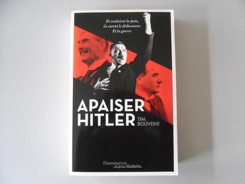 Apaiser Hitler - Ils voulaient la paix, ils eurent le dés..., Livres, Histoire mondiale, Utilisé, Europe, 20e siècle ou après