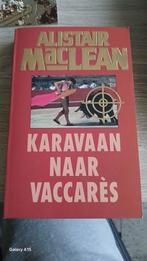 Alistair MacLean - Karavaan naar vaccares, Ophalen of Verzenden, Zo goed als nieuw, Alistair MacLean