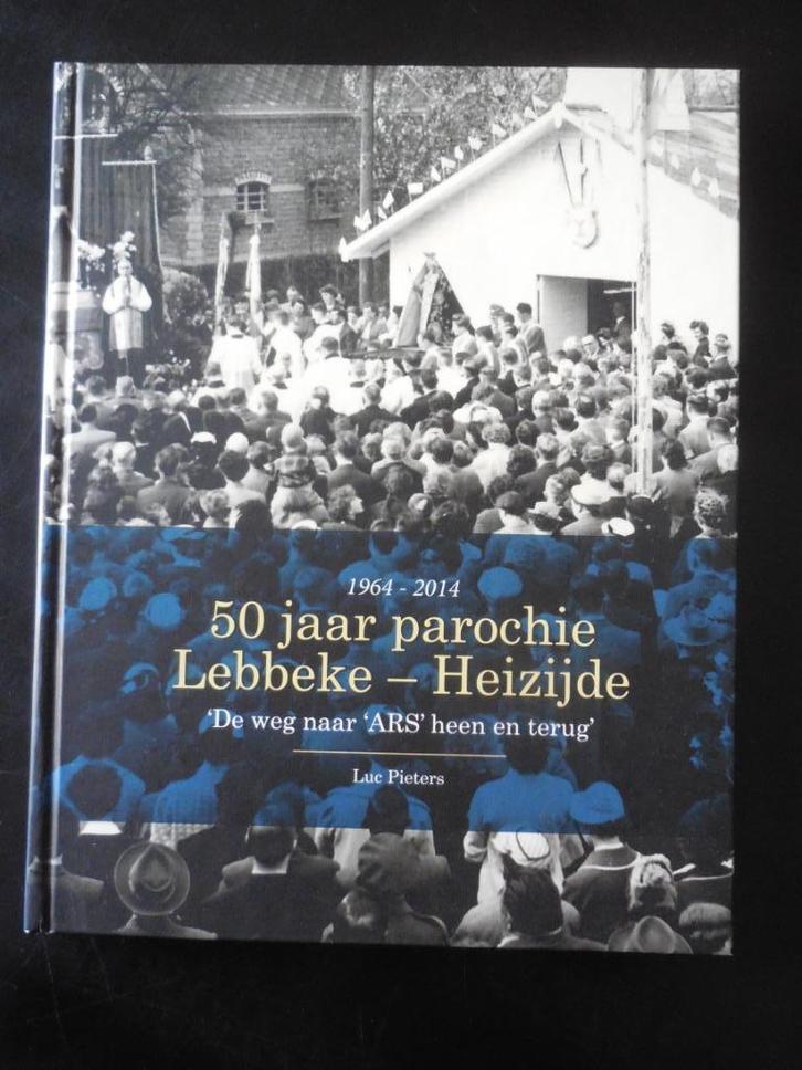 50 jaar parochie Lebbeke - Heizijde 1964-2014, Boeken, Geschiedenis | Stad en Regio, Nieuw, Ophalen of Verzenden