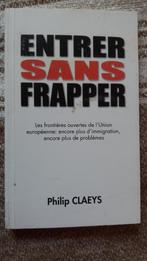 Philip Claeys, Entrer sans frapper, s.l., s.d., 80 p., Ophalen of Verzenden, Zo goed als nieuw, Maatschappij en Samenleving, Philip Claeys