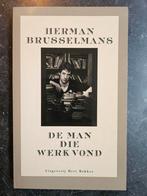 De man die werk vond. Herman Brusselmans,  1e druk, nieuwst., Boeken, Ophalen of Verzenden, Zo goed als nieuw