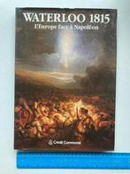 Livre « Waterloo 1815 », Comme neuf, 19e siècle, Alb. Bruylants Ph de Callataÿ E Evrard J Logie J-H Pirenne, Europe
