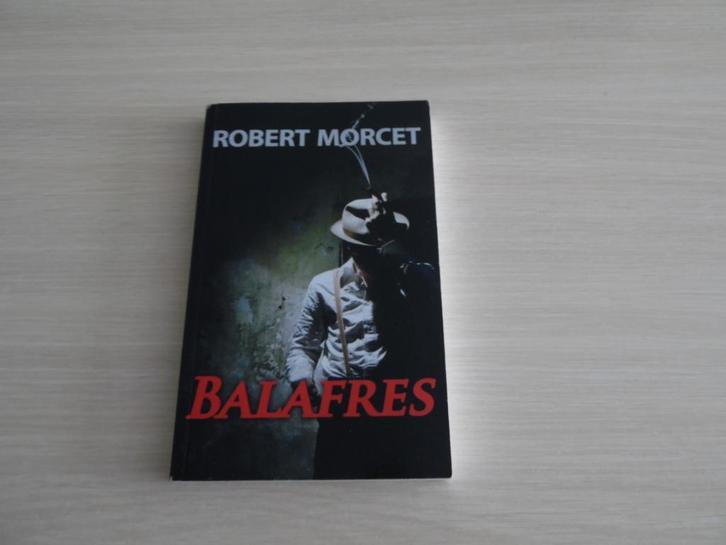 BALAFRES      ROBERT  MORCET, Livres, Policiers, Comme neuf, Enlèvement ou Envoi