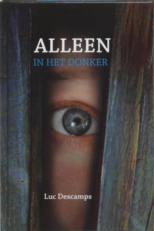 boek: alleen in het donker - Luc Descamps, Boeken, Kinderboeken | Jeugd | 13 jaar en ouder, Gelezen, Fictie, Verzenden