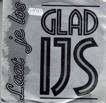 Vinyl, 7"   -   Glad IJs – Laat Je Los beschikbaar voor biedingen
