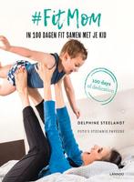 boek:#fit body+#fit mom+the right mindset/Delphine Steelandt, Boeken, Ophalen of Verzenden, Zo goed als nieuw, Gezondheid en Conditie