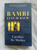 Bambi Lust Je Rauw - Caroline De Mulder, Boeken, Ophalen of Verzenden, Gelezen, Caroline De Mulder