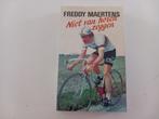 Boek Freddy Maertens Niet van horen zeggen Koers Wielrennen, Boeken, Ophalen of Verzenden, Lopen en Fietsen