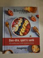 Livre de Magimix - Blender Power - Bien-être, sport & santé, Livres, Santé, Diététique & Alimentation, Santé et Condition physique