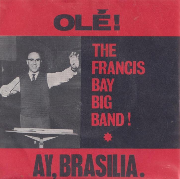 The Francis Bay big band – Olé! / Ay, Brasilia - Single, Cd's en Dvd's, Vinyl Singles, Gebruikt, Single, Wereldmuziek, 7 inch
