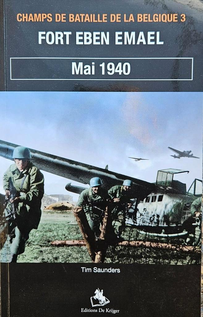 LIVRE "Fort Eben Emael Mai 1940" (Bon état), Livres, Guerre & Militaire, Utilisé, Général, Deuxième Guerre mondiale, Enlèvement ou Envoi