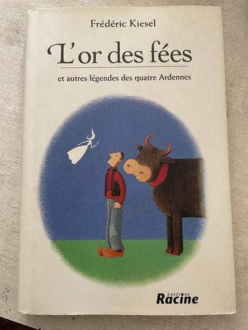 L'OR DES FÉES ET AUTRES LÉGENDES DES QUATRE ARDENNES - Frédé, Envoi, Frédéric Kiesel