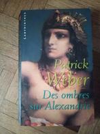 Livre des ombres sur Alexandrie Patrick Weber, Livres, Romans, Enlèvement ou Envoi, Patrick Weber