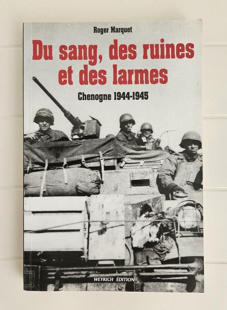Bloed, ruïnes en tranen - Chenogne 1944-1945, Boeken, Oorlog en Militair, Gelezen, Tweede Wereldoorlog, Ophalen of Verzenden