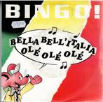 Vinyl, 7"   -   Bingo! – Bella Bel Italia, Cd's en Dvd's, Ophalen of Verzenden, Overige formaten