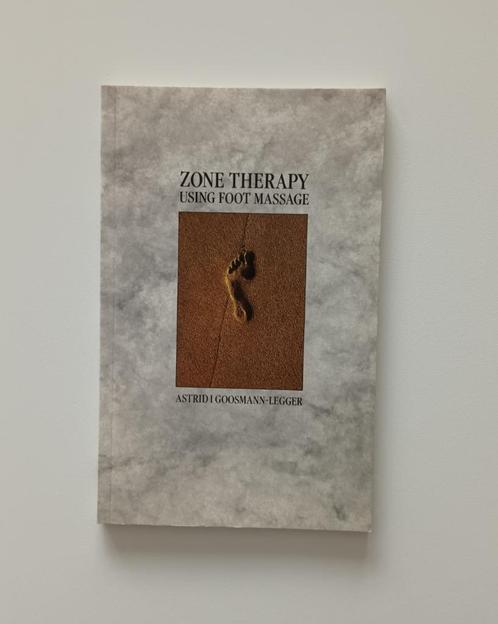 Zone Therapy: Using Foot Massage (A. Goosmann-Legger), Livres, Livres Autre, Comme neuf, Enlèvement ou Envoi