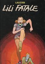 Lauzier - Lili Fatale (couverture rigide - 1ère édition), Enlèvement ou Envoi, Une BD, Utilisé, Lauzier