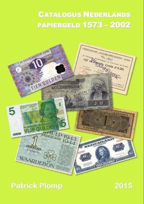Catalogus Nederlands Papiergeld 1573 - 2002 Patrick Plomp, Postzegels en Munten, Munten en Bankbiljetten | Toebehoren, Boek of Naslagwerk