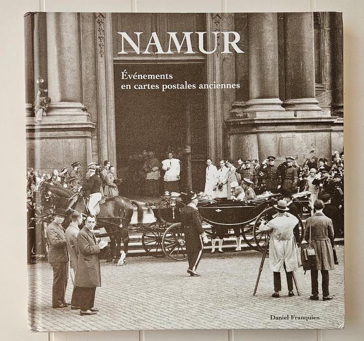 Namur : Evénements en cartes postales anciennes, Livres, Histoire nationale, Comme neuf, 20e siècle ou après, Enlèvement ou Envoi
