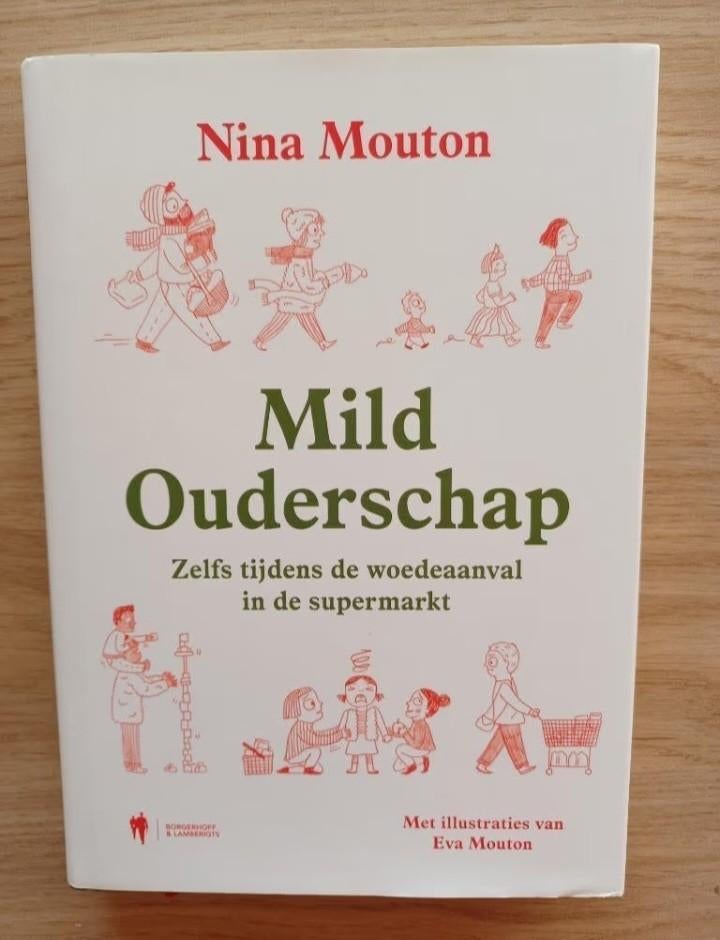 Mild Ouderschap - NIEUW, Boeken, Ophalen of Verzenden, Zo goed als nieuw, Nina Mouton