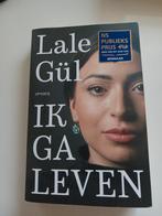 Ik ga leven - Lale Gül, Boeken, Ophalen, Gelezen
