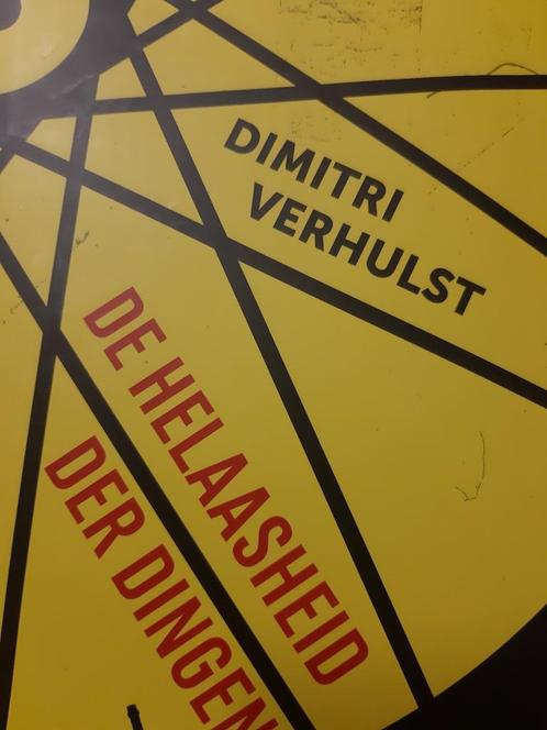 Dimitri Verhulst - De Helaasheid der Dingen, Boeken, Literatuur, Zo goed als nieuw, Ophalen