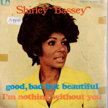 Vinyl, 7"   -   Shirley Bassey – Good, Bad But Beautiful beschikbaar voor biedingen