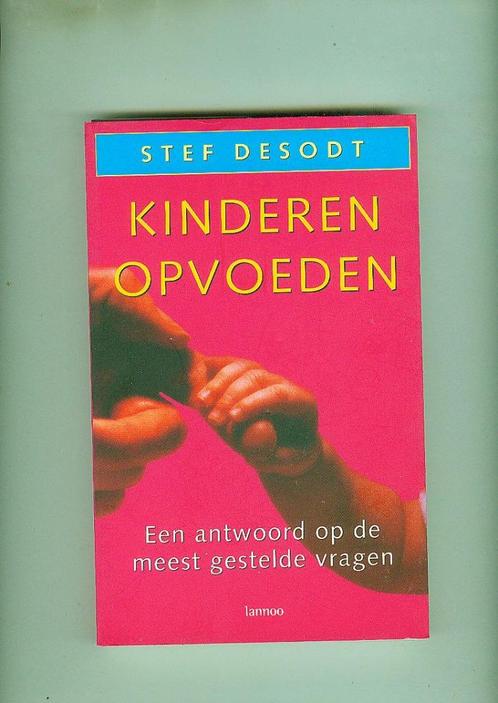 Kinderen opvoeden Stef Desodt 162 blz, Boeken, Zwangerschap en Opvoeding, Zo goed als nieuw, Ophalen of Verzenden
