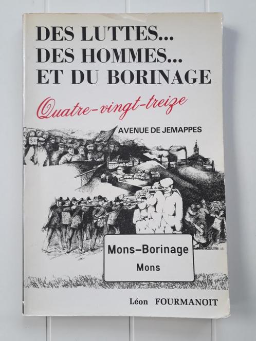 Des luttes... Des hommes... et du Borinage. Quatre-vingt-tre, Livres, Histoire nationale, Utilisé, Enlèvement ou Envoi