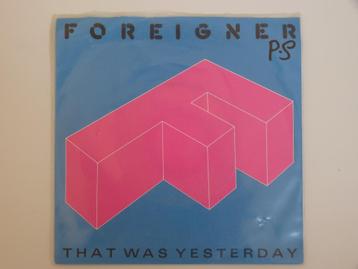 Foreigner That Was Yesterday 7" 1985