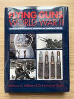 Flying Guns of World War II Anthony Williams, Ophalen of Verzenden, Tweede Wereldoorlog, Zo goed als nieuw, Luchtmacht