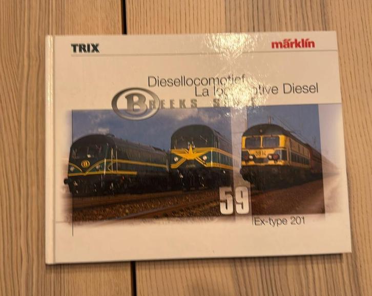 Boek "Diesellocomotief B reeks/série 59 – Ex-type 201" NL/FR, Hobby en Vrije tijd, Modeltreinen | H0, Zo goed als nieuw, Boek, Tijdschrift of Catalogus