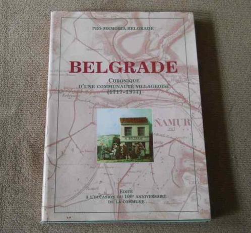 Belgrade Chronique d'une communauté villageoise  -  Namur, Livres, Histoire nationale, Enlèvement ou Envoi